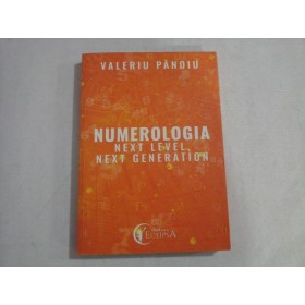 NUMEROLOGIA NEXT LEVEL, NEXT GENERATION  -  VALERIU PANOIU  
